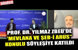 PROF. DR. YILMAZ ZBEÜ'DE 'MEVLANA VE ŞEB-İ...