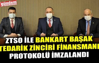 ZTSO İLE BANKART BAŞAK TEDARİK ZİNCİRİ FİNANSMANI...