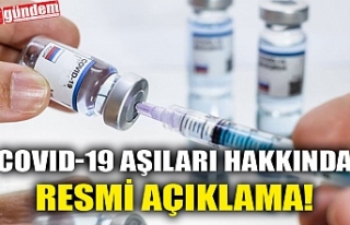 COVID-19 AŞILARI HAKKINDA RESMİ AÇIKLAMA!
