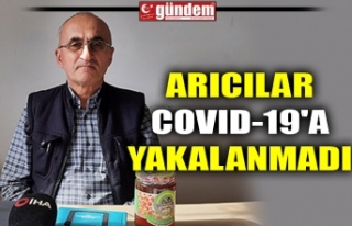ARICILAR COVID-19'A YAKALANMADI