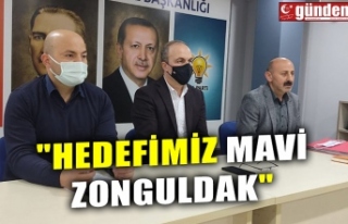 "HEDEFİMİZ MAVİ ZONGULDAK"
