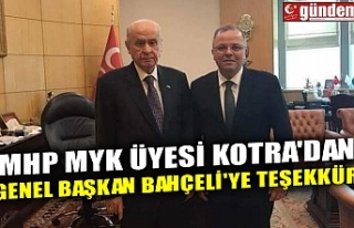 MHP MYK ÜYESİ KOTRA'DAN GENEL BAŞKAN BAHÇELİ'YE...