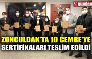 ZONGULDAK'TA 10 CEMRE'YE SERTİFİKALARI...
