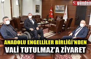 ANADOLU ENGELLİLER BİRLİĞİ'NDEN VALİ TUTULMAZ'A...