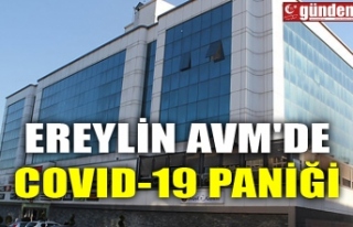 EREYLİN AVM'DE COVID-19 PANİĞİ
