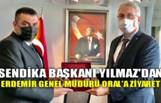 SENDİKA BAŞKANI YILMAZ'DAN ERDEMİR GENEL MÜDÜRÜ...