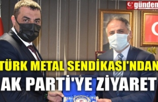 TÜRK METAL SENDİKASI'NDAN AK PARTİ'YE...