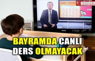 BAYRAMDA CANLI DERS OLMAYACAK