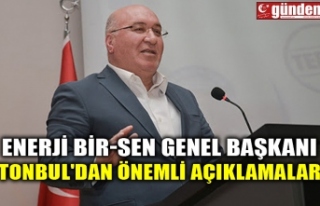 ENERJİ BİR-SEN GENEL BAŞKANI TONBUL'DAN ÖNEMLİ...