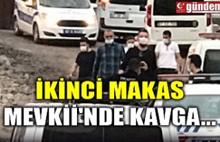 İKİNCİ MAKAS MEVKİİ'NDE KAVGA...
