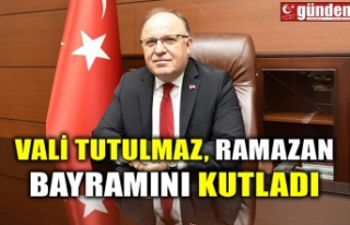 VALİ TUTULMAZ, RAMAZAN BAYRAMINI KUTLADI
