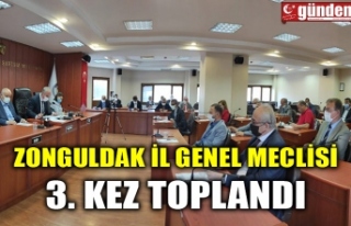 ZONGULDAK İL GENEL MECLİSİ 3. KEZ TOPLANDI