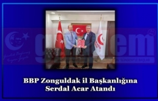 BBP Zonguldak il Başkanlığına Serdal Acar Atandı
