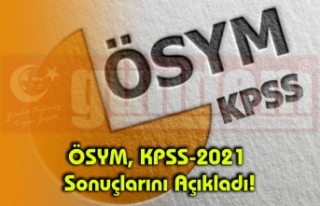 ÖSYM, KPSS-2021 Sonuçlarını Açıkladı