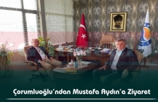 Çorumluoğlu’ndan Mustafa Aydın’a Ziyaret