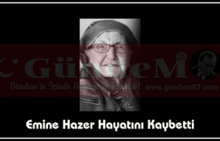 Emine Hazer Hayatını Kaybetti