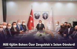 Milli Eğitim Bakanı Özer Zonguldak’a Selam Gönderdi