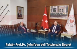 Rektör Prof.Dr. Çufalı'dan Vali Tutulmaz'a...