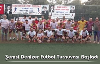 Şemsi Denizer Futbol Turnuvası Başladı