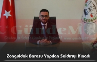 Zonguldak Barosu Yapılan Saldırıyı Kınadı