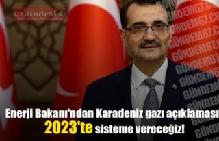 Enerji Bakanı'ndan Karadeniz gazı açıklaması:...