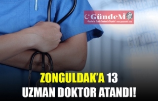 ZONGULDAK'A 13 UZMAN DOKTOR ATANDI!