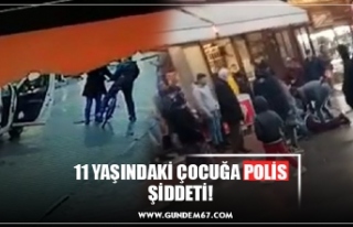 11 YAŞINDAKİ ÇOCUĞA POLİS ŞİDDETİ!