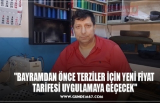 "BAYRAMDAN ÖNCE TERZİLER İÇİN YENİ FİYAT...