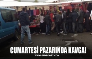 CUMARTESİ PAZARINDA KAVGA!