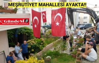 MEŞRUTİYET MAHALLESİ AYAKTA!!