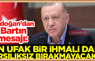 Erdoğan: Adli Makamlar En Ufak İhmali Dahi Karşılıksız...
