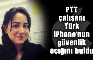 PTT çalışanı Türk iPhone´nun güvenlik...
