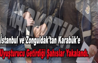 İstanbul ve Zonguldak'tan Karabük'e uyuşturucu...