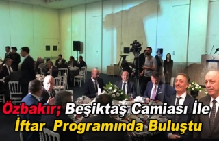 Özbakır; Beşiktaş Camiası İle İftar Programında...
