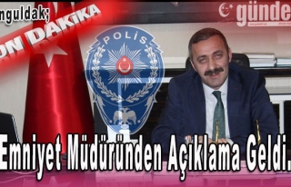 Zonguldak Emniyet müdüründen açıklama geldi
