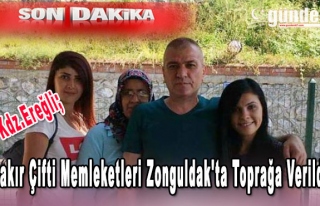 Çakır çifti memleketleri Zonguldak'ta toprağa...