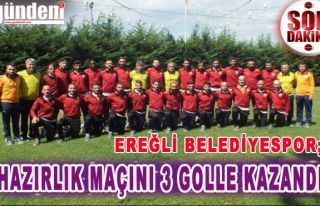 Ereğli Belediyespor hazırlık maçını 3 golle...