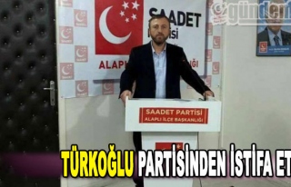 Türkoğlu partisinden istifa etti