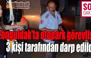 Zonguldak'ta otopark görevlisi 3 kişi tarafından...