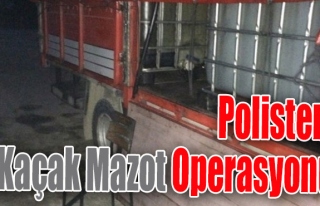 Polisten Kaçak Mazot operasyonu