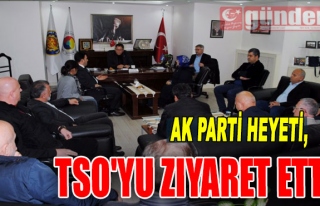 AK Parti Heyeti, TSO'yu Ziyaret Etti