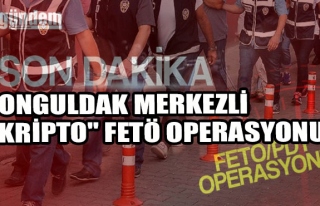 Zonguldak merkezli "kripto" FETÖ operasyonu...
