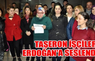 Taşeron İşçiler Erdoğan'a Seslendi