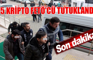 5 kripto FETÖ'cü tutuklandı