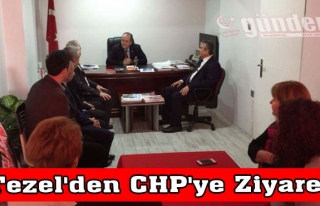 Tezel'den CHP'ye Ziyaret