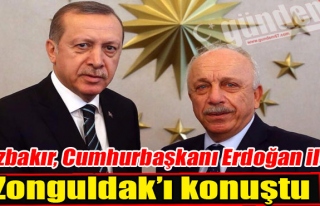 Özbakır, Cumhurbaşkanı Erdoğan ile Zonguldak'ı...