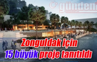 Zonguldak için 15 büyük proje tanıtıldı...